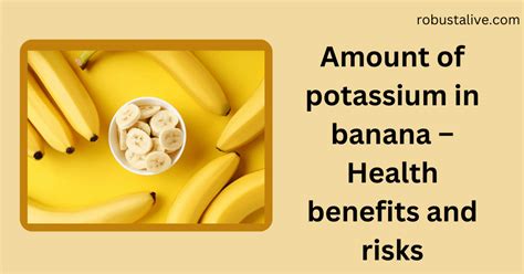 Amount Of Potassium In Banana Health Benefits And Risks Robustalive