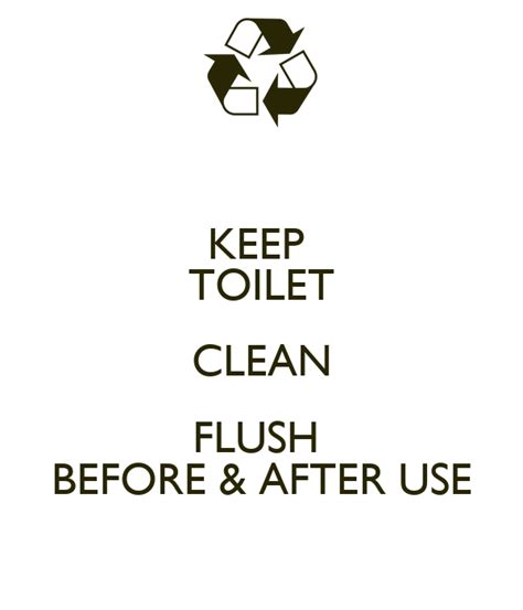 Keep Toilet Clean Flush Before And After Use Poster Srr Keep Calm O Matic