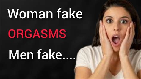 Woman Fake Orgasms Psychological Facts About Sextruth Quotes Youtube