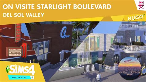 On Visite Les Sims 4 Heure De Gloire Starlight Boulevard Youtube