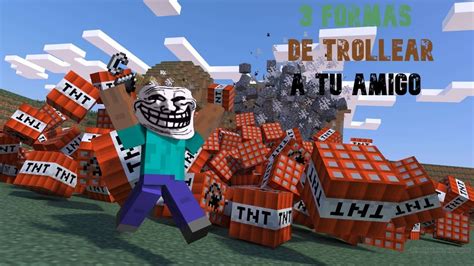 3 Maneras De Trollear A Tu Amigo Minecraft Darius Youtube