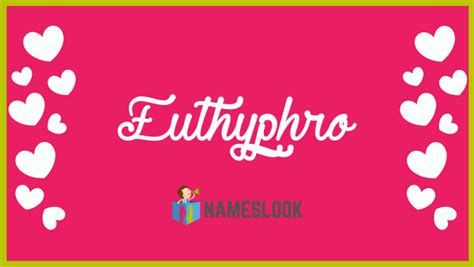 Euthyphro Meaning Pronunciation Origin And Numerology Nameslook