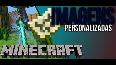 Minecraft Como Colocar Imagens Personalizadas Nos Mapas Youtube