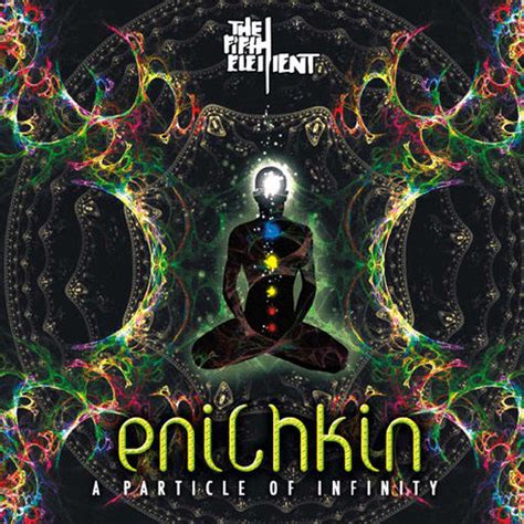 Enichkin A Particle Of Infinity Psytrance Releases Fandom Powered