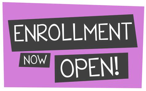 Enrollment Now Open