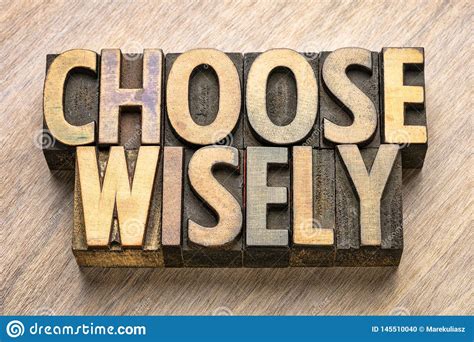 Choose Wisely Word Abstract In Wood Type Stock Photo - Image of wisdom ...