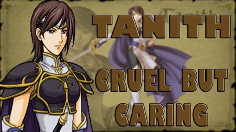 Tanith Cruel But Caring Fire Emblem Path Of Radiance Youtube