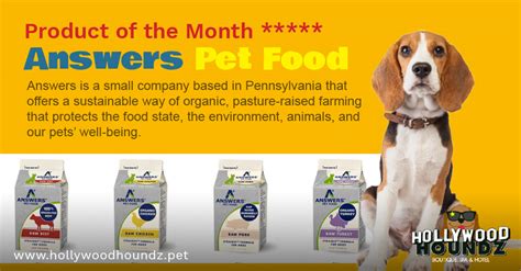 Let answers help determine the optimal amount of raw pet food. Answers Pet Food - Brand of the Month - Hollywood Houndz
