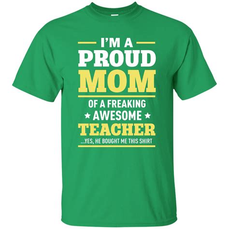 Im A Proud Mom Of A Freaking Awesome Teacher Shirt Teesgrab