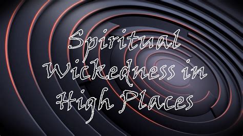 Spiritual Wickedness In High Places Youtube