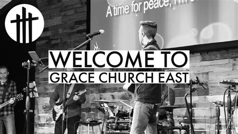 Welcome To Grace Church East Youtube