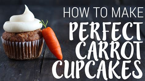 how to make perfect carrot cupcakes spring recipe youtube
