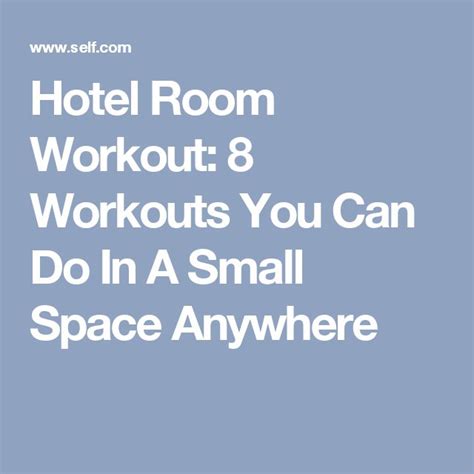 8 Hotel Room Workouts You Can Do In 20 Minutes Or Less Hotel Room