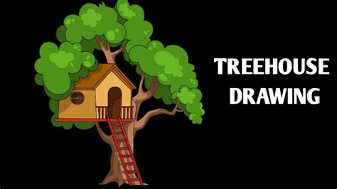 How To Draw A Treehouse Easy Step By Step Tree House Abc Song