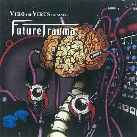 Viro The Virus Future Trauma Lyrics And Tracklist Genius