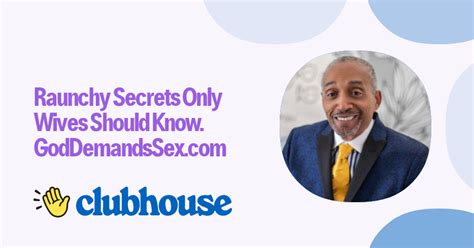 Raunchy Secrets Only Wives Should Know Clubhouse