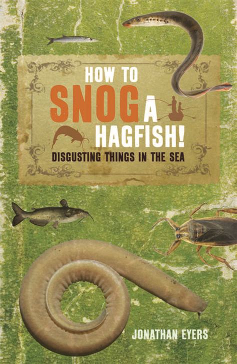 How To Snog A Hagfish UK Education Collection