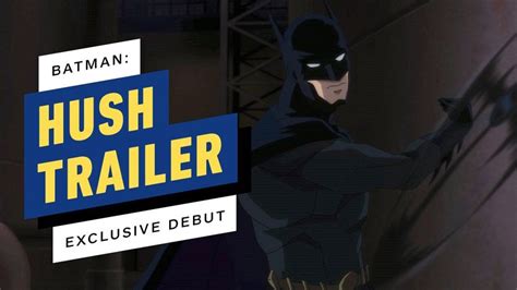 We redid it from scratch, and added a ton of animations and polish. Batman : Hush - Movie Trailer Debut | Hush hush, Movie ...