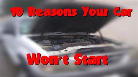 10 reasons your car won t start axleaddict