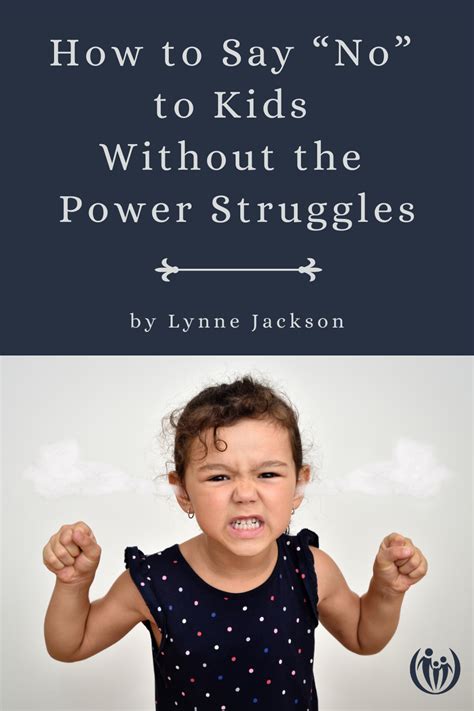 How To Say No To Kids Without The Power Struggles Connected