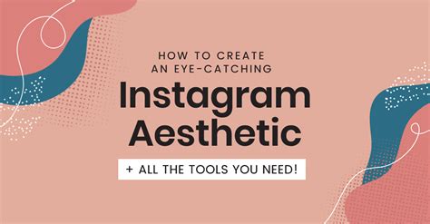 How To Create An Eye Catching Instagram Aesthetic Easil