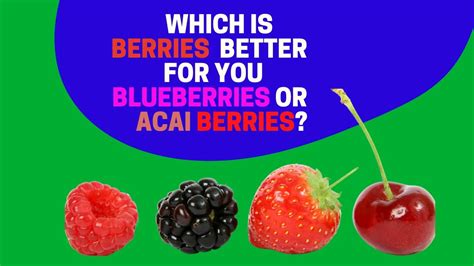 Which Is Berries Better For You Healthy Benefits Of Berries Youtube