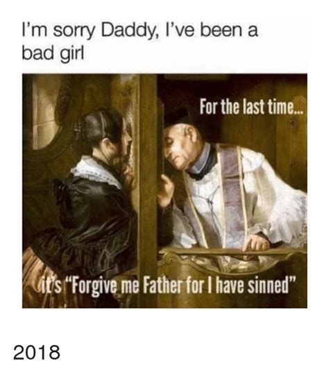 🔥 25 Best Memes About Forgive Me Father For I Have Sinned Forgive Me