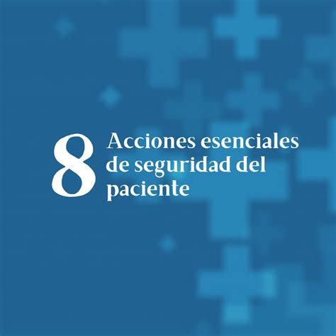 8 Acciones Esenciales Para La Seguridad Del Paciente Pdf ️ Mexico