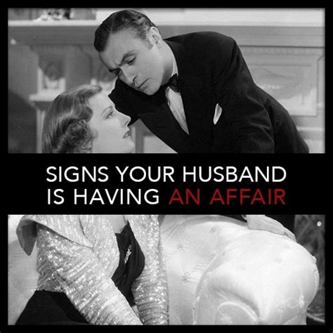 13 Signs Your Husband Is Having An Affair Relationships Affairs And