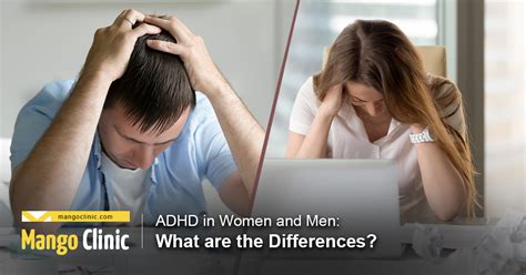 Adhd In Women And Men What Are The Differences Mango Clinic