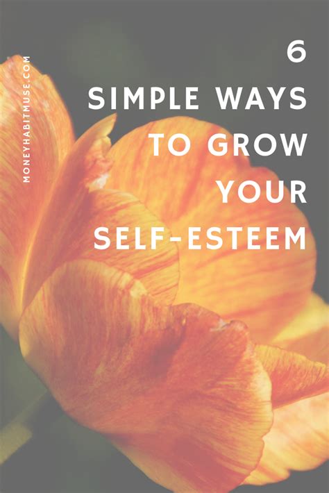 6 Simple Ways To Grow Your Self Esteem Self Esteem Self Esteem