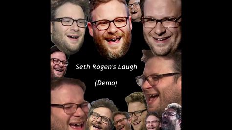 Seth Rogens Laugh Demo Youtube