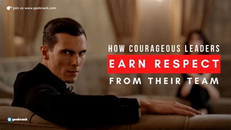 🌀 How Courageous Leaders Earn Respect From Their Team | Geeknack