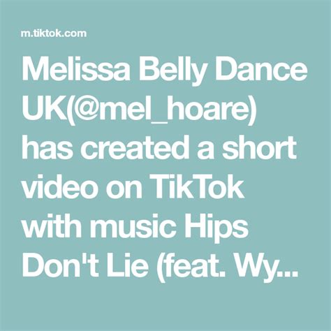 Melissa Belly Dance Uk Mel Hoare Has Created A Short Video On Tiktok With Music Hips Don T Lie