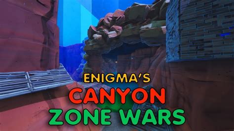 Do you have a fortnite zone wars course you love? Enigma's Canyon Zone Wars (1.0) Enigma - Fortnite ...