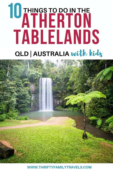 Top Things To Do Atherton Tablelands Atherton Tablelands Things To