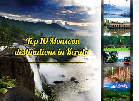 Top 10 Monsoon Destinations In Kerala You Must Visit Gods Own Country