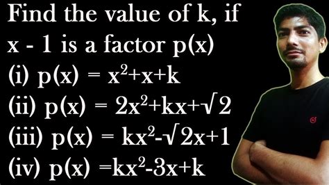 p x x2 x k p x 2x2 kx √2 p x kx 2 √2x 1 p x kx 2 3x k find the value of k if x 1