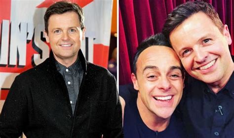 Ant Mcpartlin Declan Donnelly Reveals He Considered Splitting From Ant
