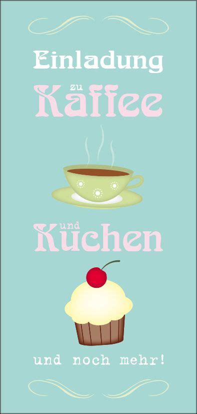 Gibt es gar noch torte, ist hervorragende stimmung fast schon garantiert. Einladungskarte Geburtstag Kaffee und Kuchen | Kaffee und ...