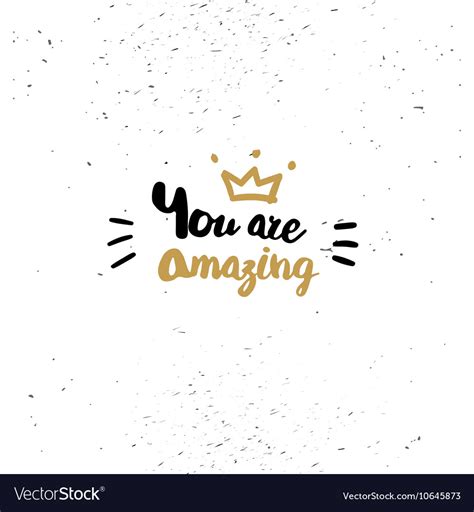 You are amazing quote Royalty Free Vector Image