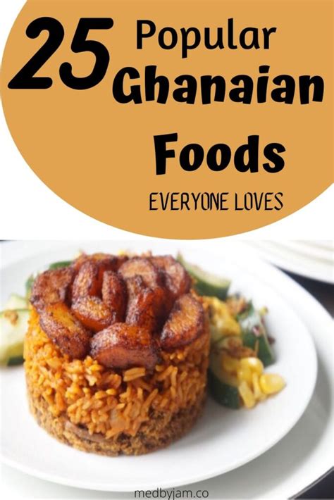25 Most Popular Ghanaian Foods Everyone Loves Ghanaian Food Ghana Food Ghana Jollof Ghana