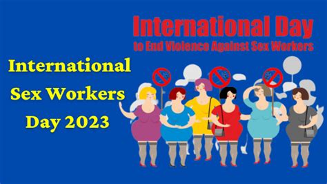 international sex workers day 2023 empowering voices advocating for rights