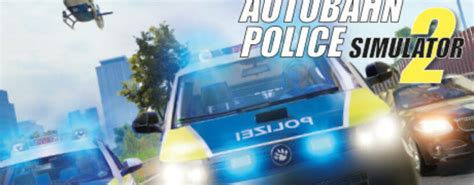 Autobahn Police Simulator 2 Pc Aquiyahorajuegos