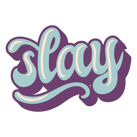 Slay Retro Lettering Png And Svg Design For T Shirts