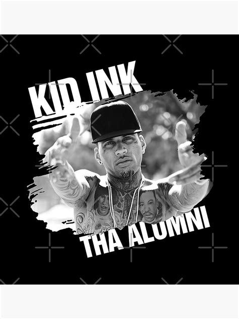 Kid Ink Photo With Text V1 Poster For Sale By Thesouthwind Redbubble
