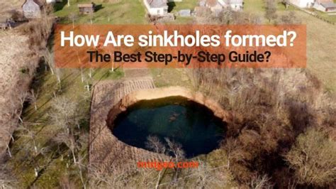 How Are Sinkholes Formed A Best Step By Step Guide