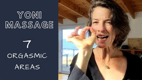 Yoni Massage 7 Orgasmic Areas Youtube