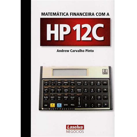 Livro Matemática Financeira Com A Hp 12c Finanças De Mercado De Free