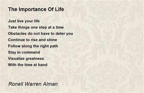 The Importance Of Life By Ronell Warren Alman The Importance Of Life Poem